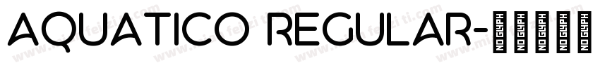 Aquatico Regular字体转换